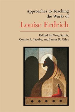 Approaches to Teaching the Works of Louise Erdrich