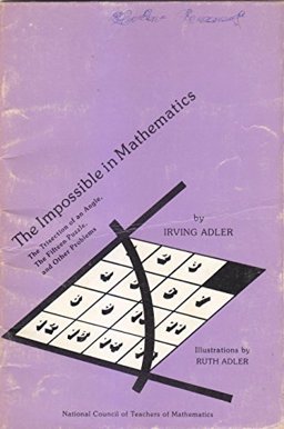 The Impossible in Mathematics The Impossible in Mathematics