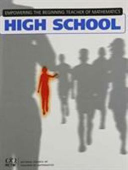 Empowering the Beginning Teacher of Mathematics in High School Empowering the Beginning Teacher of Mathematics in High School