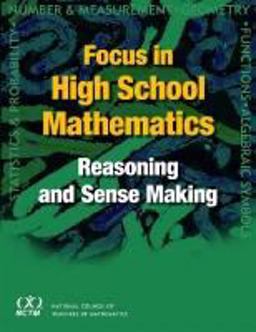 Focus in High School Mathematics Reasoning and Sense Making  9780873536318 Front Cover