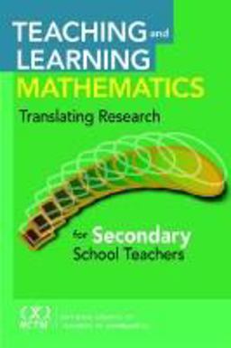 Teaching and Learning Mathematics Translating Research for Secondary School Teachers  9780873536530 Front Cover