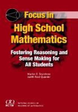 Focus in High School Mathematics Fostering Reasoning and Sense Making for All Students  9780873536806 Front Cover