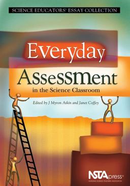 Everyday Assessment in the Science Classroom Science Educators' Essay Collection  9780873552172 Front Cover