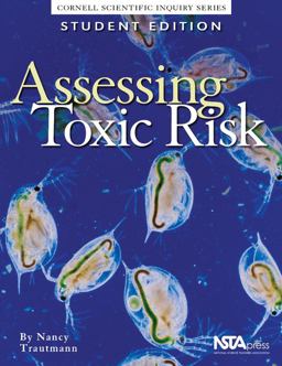 Assessing Toxic Risk, Student Edition Cornell Scientific Inquiry Series  9780873552226 Front Cover