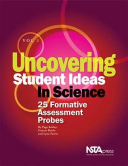 Uncovering Student Ideas in Science 25 Formative Assessment Probes  9780873552554 Front Cover