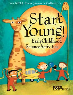 Start Young! Early Childhood Science Activities  9780873552684 Front Cover
