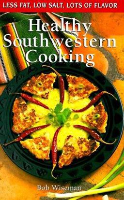 Healthy Southwestern Cooking  9780873586184 Front Cover
