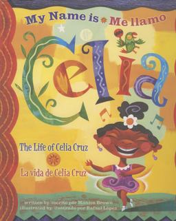 Me Llamo Celia - La Vida de Celia Cruz  9780873588720 Front Cover