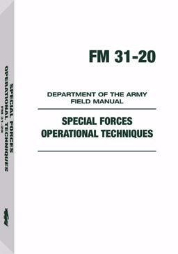 Special Forces Operational Techniques Dept. of the Army Field Manual 31-20  9780873640473 Front Cover