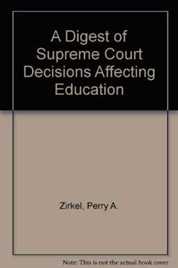 A Digest of Supreme Court Decisions Affecting Education A Digest of Supreme Court Decisions Affecting Education