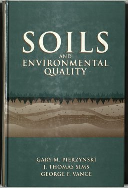 Soils and Environmental Quality  9780873716802 Front Cover