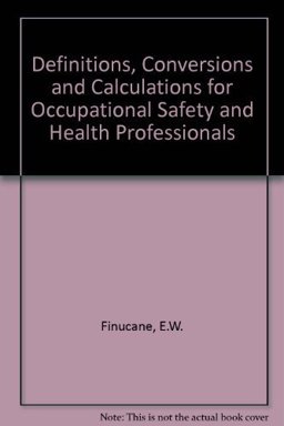 Definitions - Conversions - Calculus for Occupational Safety and Health Professionals  9780873718639 Front Cover