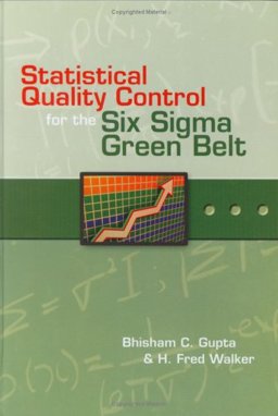 Statistical Quality Control for the Six Sigma Green Belt  9780873896863 Front Cover