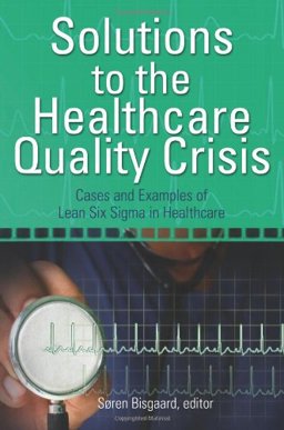Solutions to the Healthcare Quality Crisis