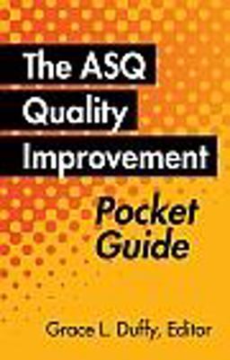 The Asq Quality Improvement Pocket Guide: Basic History, Concepts, Tools and Relationships  9780873898539 Front Cover