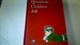 Questions Children Ask