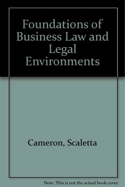 Foundations of Business Law and Regulation Foundations of Business Law and Regulation