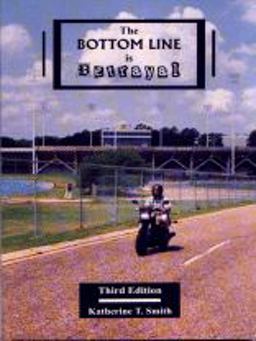 The Bottom Line Is Betrayal