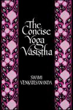 The Concise Yoga VaÌ„sisÌ£tÌ£ha  9780873959544 Front Cover