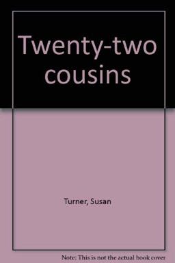 Twenty-Two Cousins Twenty-Two Cousins
