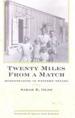 Twenty Miles from a Match Homesteading in Western Nevada  9780874170528 Front Cover