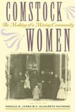 Comstock Women The Making of a Mining Community  9780874172973 Front Cover