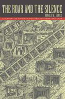 Roar and the Silence A History of Virginia City and the Comstock Lode  9780874173208 Front Cover