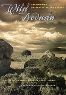 Wild Nevada Testimonies on Behalf of the Desert  9780874176131 Front Cover