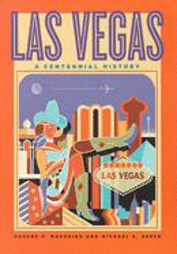 Las Vegas A Centennial History  9780874176155 Front Cover