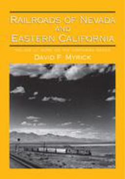 Railroads of Nevada and Eastern California V. 3; More on the Northern Roads  9780874177015 Front Cover