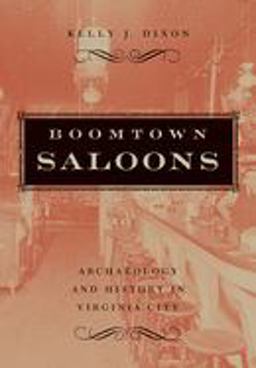 Boomtown Saloons Archaeology and History in Virginia City  9780874177039 Front Cover