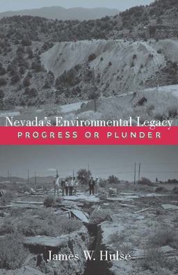 Nevada's Environmental Legacy Progress or Plunder  9780874177695 Front Cover