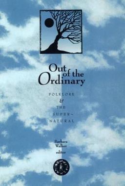 Out of the Ordinary Folklore and the Supernatural  9780874211962 Front Cover