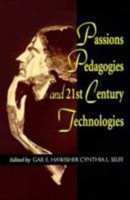 Passions Pedagogies and 21st Century Technologies  9780874212587 Front Cover