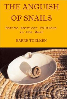 Anguish of Snails Native American Folklore in the West  9780874215564 Front Cover