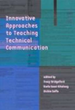 Innovative Approaches to Teaching Technical Communication  9780874215748 Front Cover