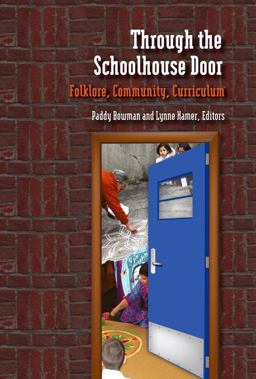 Through the Schoolhouse Door Folklore, Community, Currriculum  9780874218596 Front Cover