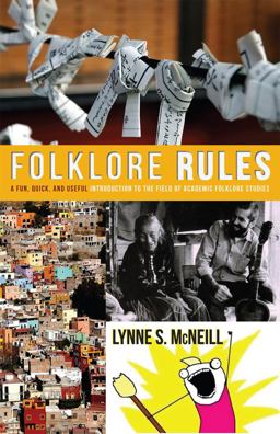 Folklore Rules A Fun, Quick, and Useful Introduction to the Field of Academic Folklore Studies  9780874219050 Front Cover
