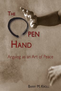 Open Hand Arguing As an Art of Peace  9780874219265 Front Cover