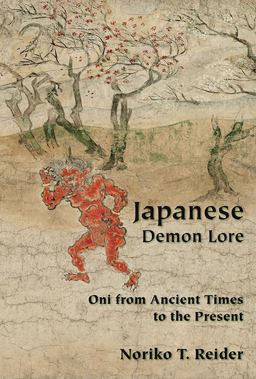 Japanese Demon Lore Oni from Ancient Times to the Present  9780874219487 Front Cover