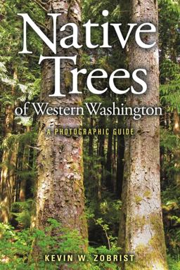 Native Trees of Western Washington A Photographic Guide  9780874223248 Front Cover