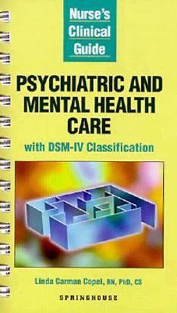 Nurse's Clinical Guide to Psychiatric and Mental Health Care 1st 9780874347203 Front Cover