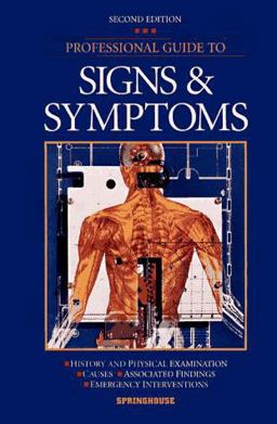 Professional Guide to Signs and Symptoms
