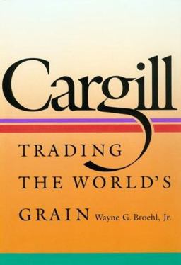 Cargill Trading the World's Grain  9780874515725 Front Cover