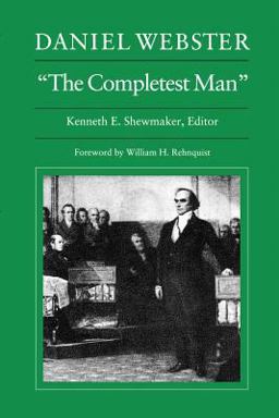 Daniel Webster, the Completest Man