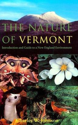 Nature of Vermont Introduction and Guide to a New England Environment 2nd 9780874518566 Front Cover