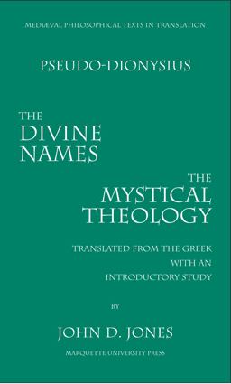The Divine Names and Mystical Theology Pseudo Dionysius Areopagite  9780874622218 Front Cover