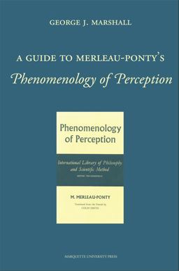 Guide to Merleau-Ponty's Phenomenology of Perception  9780874627572 Front Cover