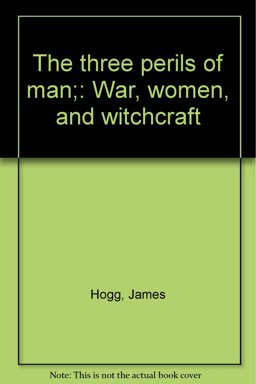 The Three Perils of Man