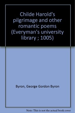 Childe Harold's Pilgrimage and Other Romantic Poems